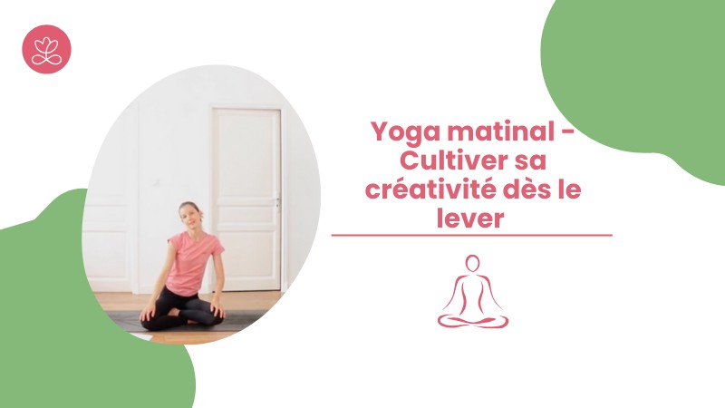 Jour 15. Yoga matinal - Cultiver sa créativité dès le lever avec Laure-Anne Desrumaux (39 min)